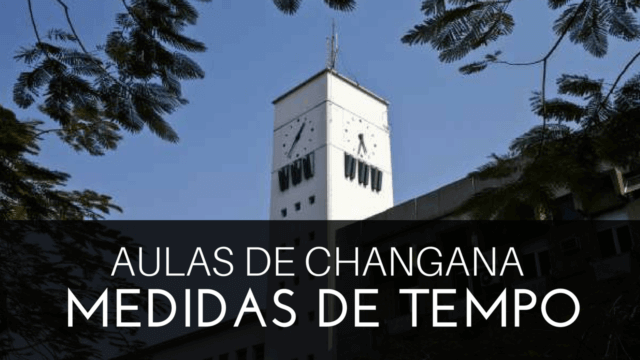 Medidas de Tempo - Chanagana