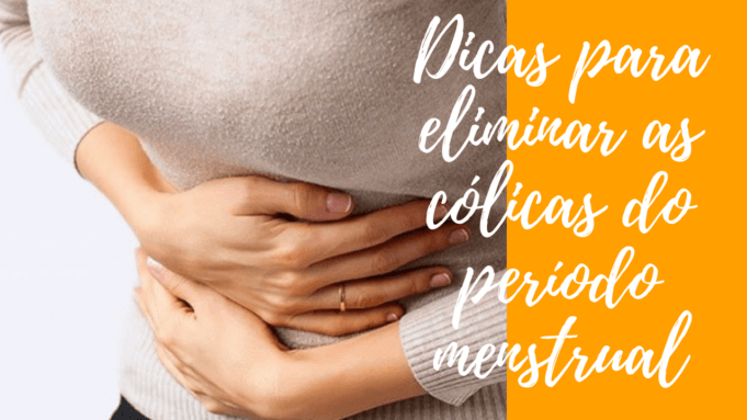 Dicas para eliminar as cólicas do período menstrual