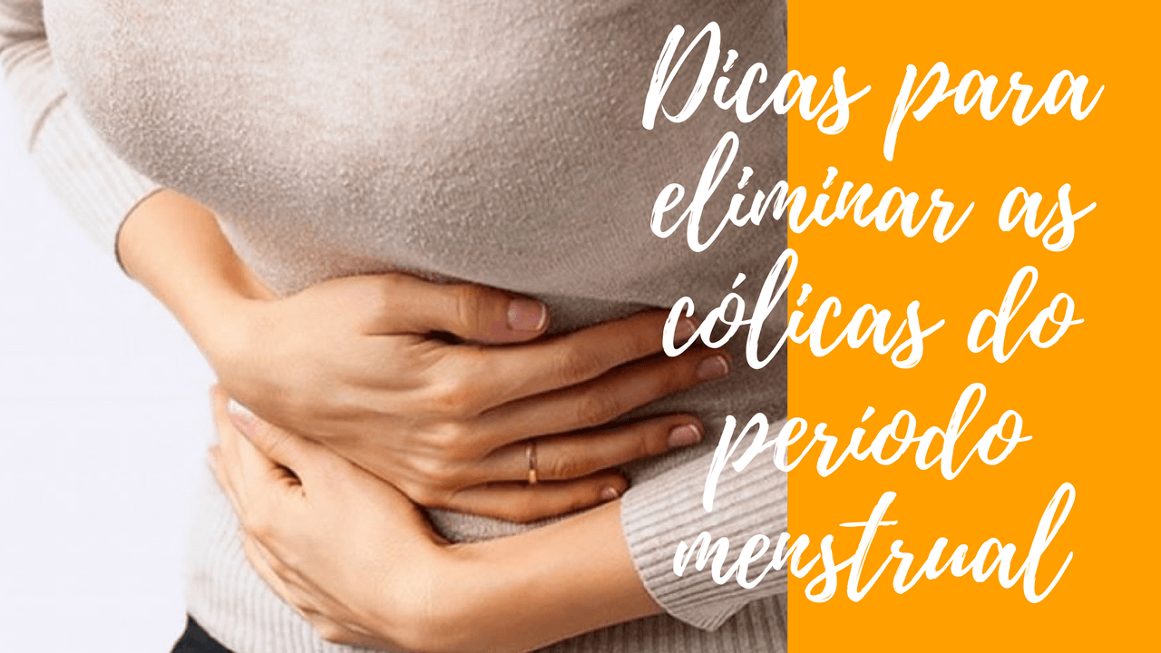 Dicas para eliminar as cólicas do período menstrual - MMO
